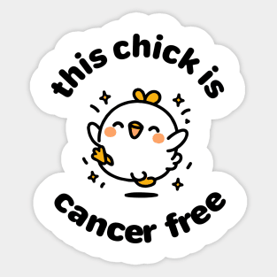 This Chick is Cancer Free - Women Cute Sticker